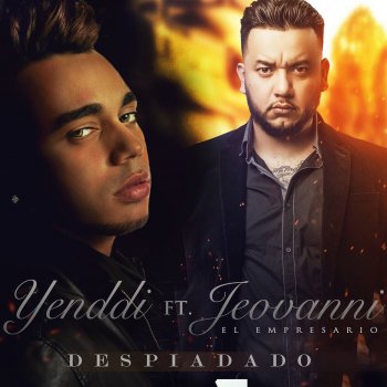 Yenddi feat. Jeovanni El Empresario Despiadado (ft. Jeovanni El Empresario)