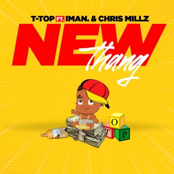 T-Top New Thang (feat. Iman & Chris Millz)