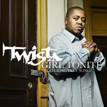 Twista featuring Trey Songz featuring Trey Songz Girl Tonite
