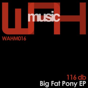 116 db Big Fat Pony