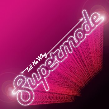 Supermode Tell Me Why (Original Club Mix)