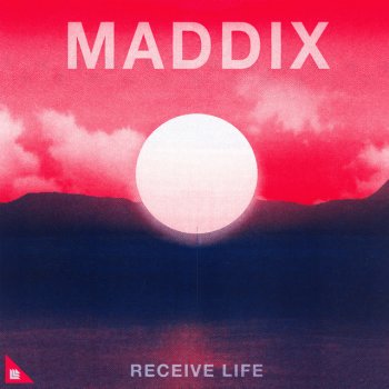 Maddix Receive Life (Extended Mix)