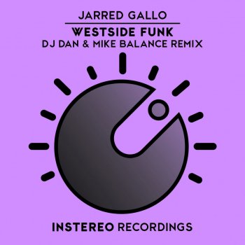 Jarred Gallo Westside Funk (DJ Dan & Mike Balance Remix)