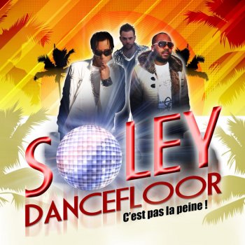 Soley Dancefloor C’est pas la peine - Radio Edit