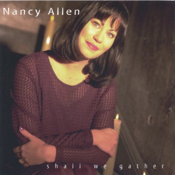 Nancy Allen Shall We Gather by the River