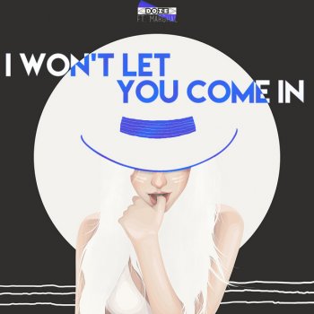 DOZE feat. Marghal I Won't Let You Come In