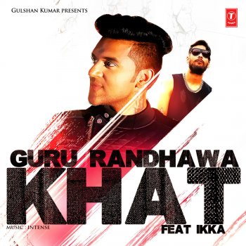 Guru Randhawa feat. Ikka Khat
