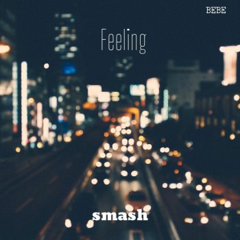 Smash FEELING