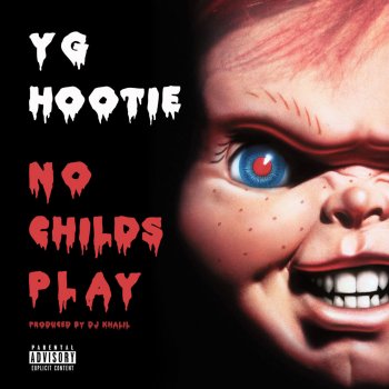 YG Hootie No Childs Play
