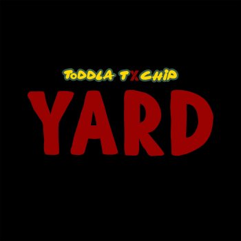 Toddla T feat. Chip Yard