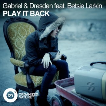 Gabriel, Dresden & Betsie Larkin Play It Back (Maor Levi remix)