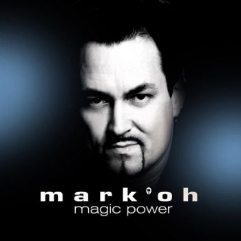 Mark 'Oh Magic Power