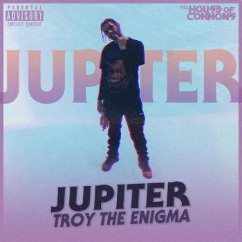 Hous3 of Commons feat. Troy The Enigma Jupiter