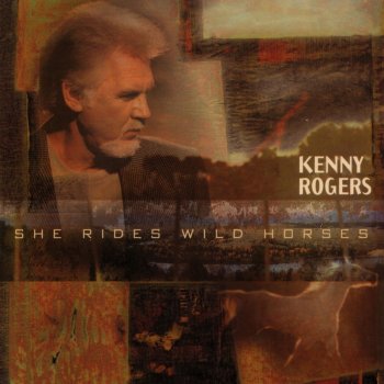 Kenny Rogers She Rides Wild Horses