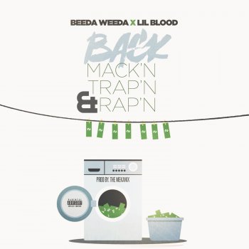 Beeda Weeda Back Mack'n Trap'n & Rap'n