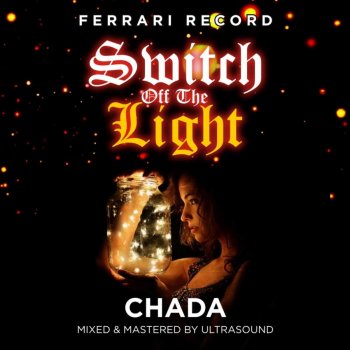 Chada Switch Off the Light
