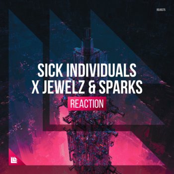 Sick Individuals feat. Jewelz & Sparks Reaction