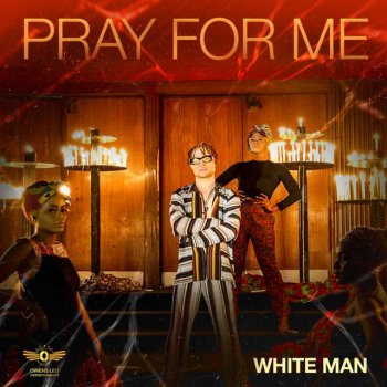 White Man Pray for Me