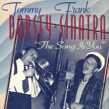 Frank Sinatra feat. Tommy Dorsey Just As Though You Were Here