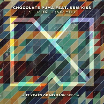 Chocolate Puma feat. Kris Kiss Step Back (Vip Mix) (Extended Mix)