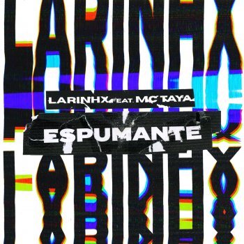 Larinhx Espumante (feat. MC Taya)