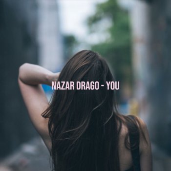 Nazar Drago You
