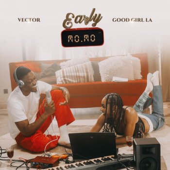 Vector feat. Good Girl LA Early Momo (feat. GoodGirl LA)
