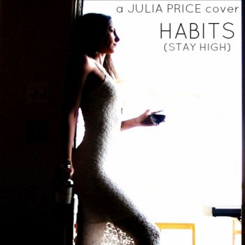 Julia Price Cover: Habits (Stay High)