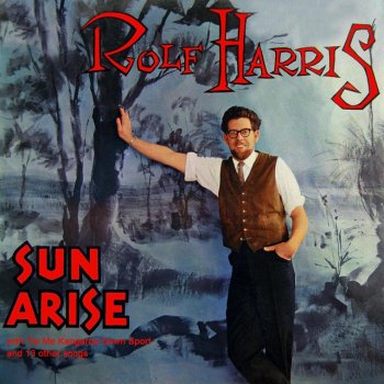 Rolf Harris Sun Arise