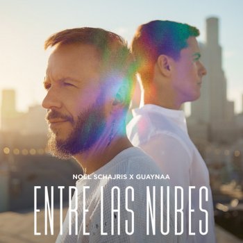 Noel Schajris feat. Guaynaa Entre las Nubes