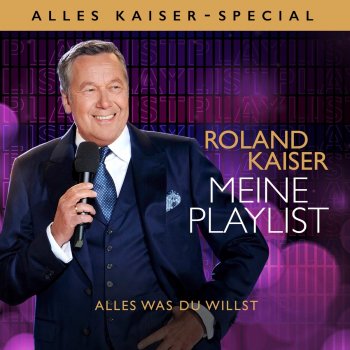 Roland Kaiser Alles Kaiser - Party-Playlist-Medley