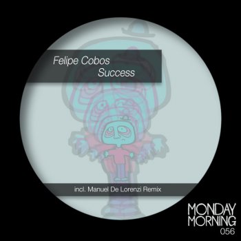 Felipe Cobos feat. Manuel De Lorenzi Success - Manuel De Lorenzi Clock Remix