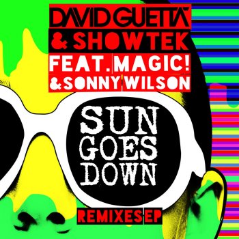 David Guetta feat. Showtek, MAGIC! & Sonny Wilson Sun Goes Down (Tom & Jame Remix)