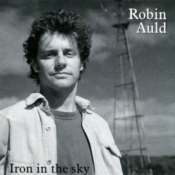 Robin Auld Iron in the Sky