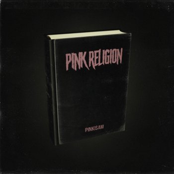 PINKI$AM Pink Religion