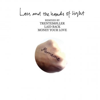 Lars and the Hands of Light Me Me Me (Trentemøller remix)