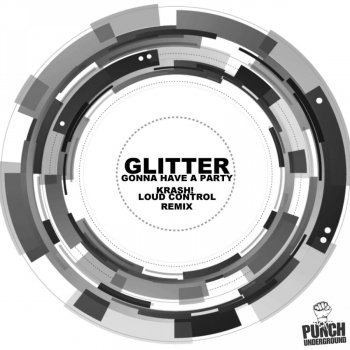 Glitter feat. Krash! Gonna Have A Party - Krash! Remix