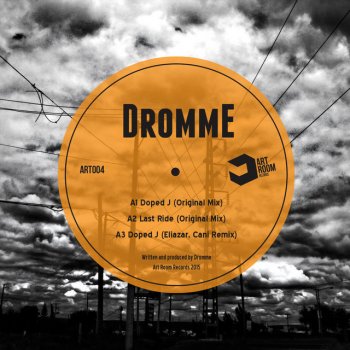 Dromme Doped J - Original Mix