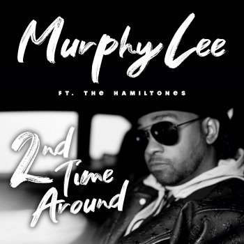 Murphy Lee 2nd Time Around (feat. The Hamiltones)