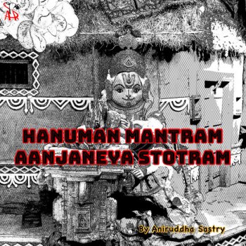 Aniruddha Sastry Aanjaneya Hanuman Mantram Stotram