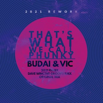 Budai & Vic That's What We Call Phunky (2021 Rework)