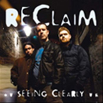 Reclaim Seeing Clearly