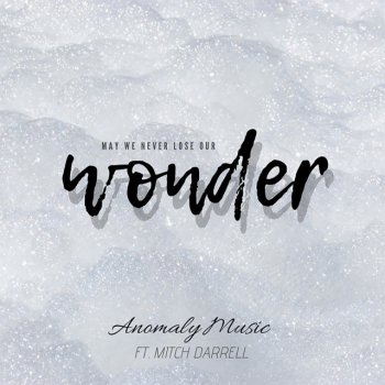 Anomaly Music Wonder (feat. Mitch Darrell)