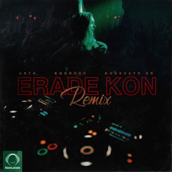 Arta feat. Koorosh & Khashayar Sr Erade Kon - Remix