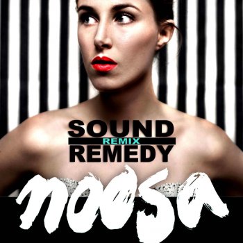 Noosa Walk on by (Sound Remedy Remix)