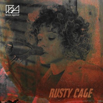 Brass Against Rusty Cage