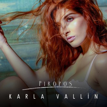 Karla Vallín Piropos