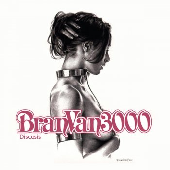 Bran Van 3000 feat. Jean Leloup Dare I Say (feat. Jean Leloup)