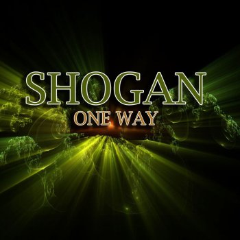 Shogan One Way