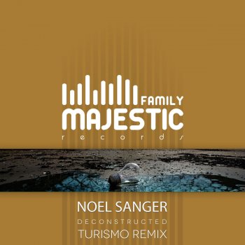 Noel Sanger Deconstructed (Turismo Remix)